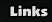 Links